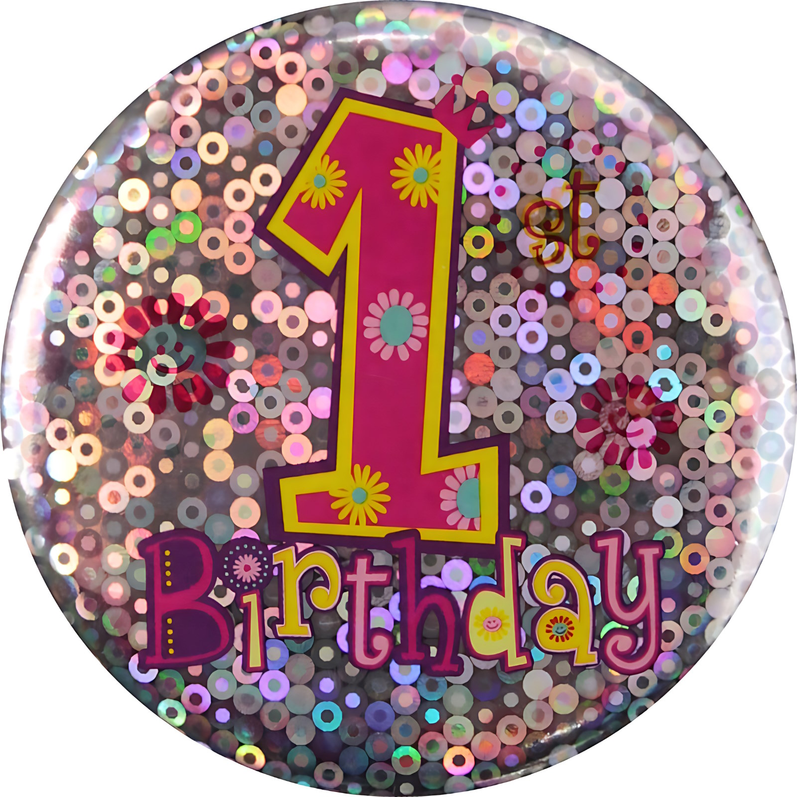 Sparkling Happy 1st Birthday Girl Pink Holographic Badge