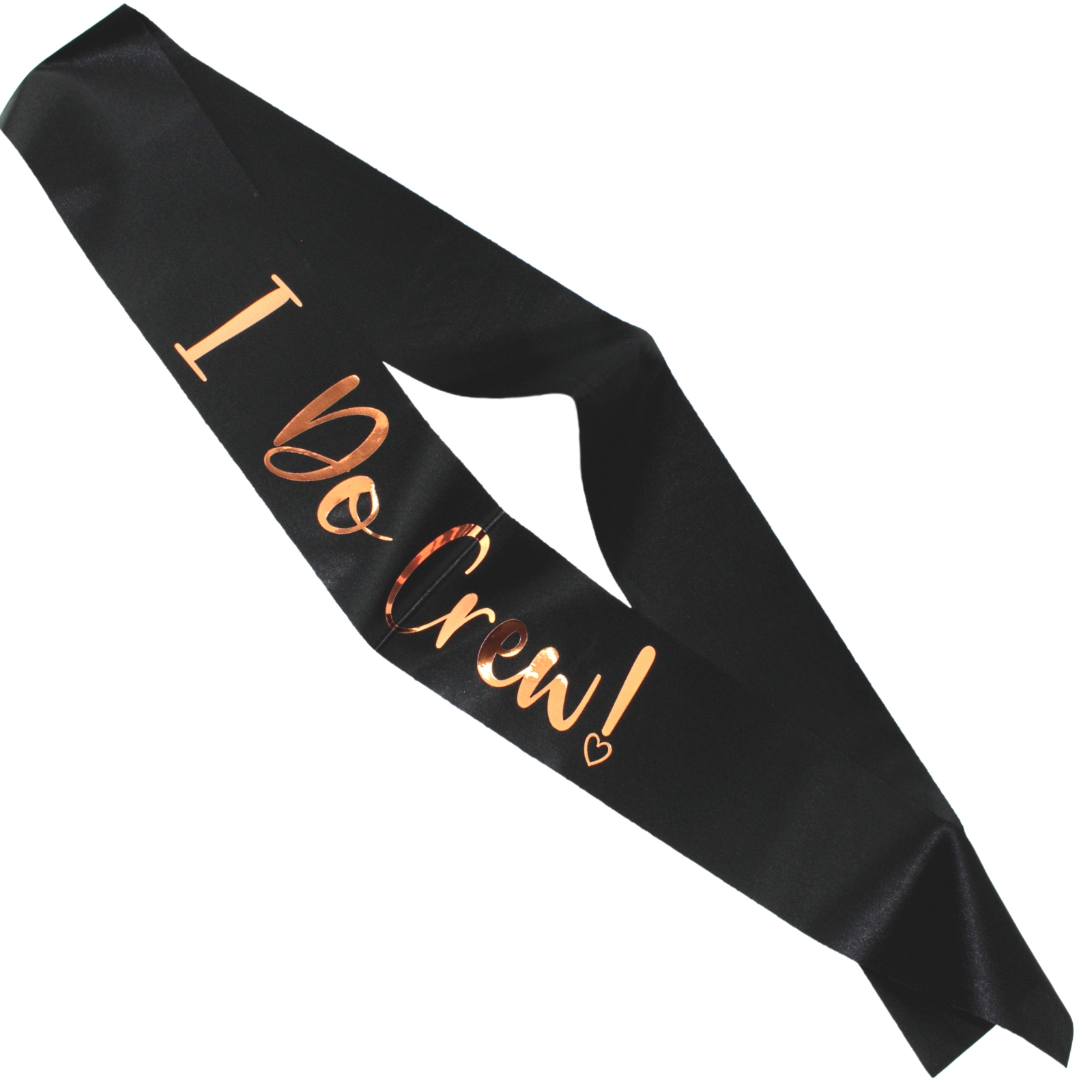 Black and Rose Gold I Do Crew Satin Sash 